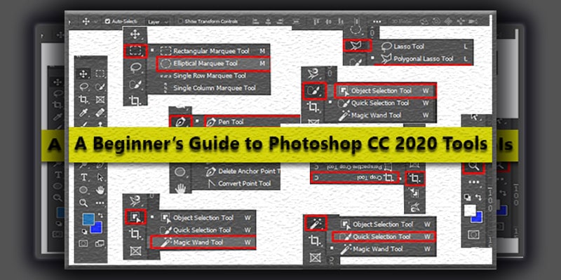 A Beginner’s Guide to Photoshop CC 2020 | Photoshop Tools & Toolbar