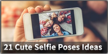 21 Cute Selfie Poses Ideas