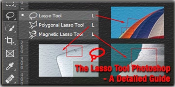 The Lasso Tool Photoshop - A Detailed Guide